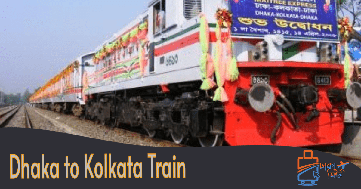 Dhaka to Kolkata train ticket price